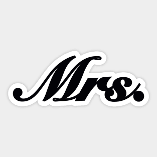 Mrs mistress for wife wifey Sticker